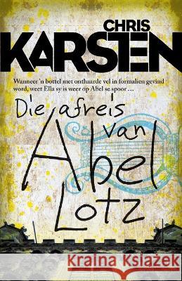 Die afreis van Abel Lotz Chris Karsten 9780798183536 Human & Rosseau - książka