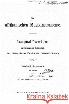Die afrikanischen musikinstrumente Ankermann, Bernhard 9781530938087 Createspace Independent Publishing Platform - książka