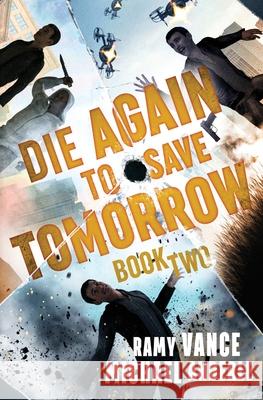 Die Again To Save Tomorrow Ramy Vance Michael Anderle 9781649718730 Lmbpn Publishing - książka