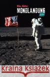 Die Akte: MONDLANDUNG | Alles Fake? Productions, A. T. 9783754127599 epubli