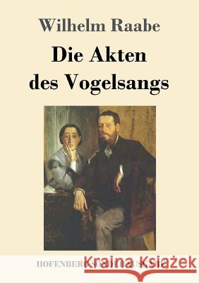 Die Akten des Vogelsangs Wilhelm Raabe 9783743708174 Hofenberg - książka