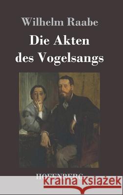 Die Akten des Vogelsangs Wilhelm Raabe 9783843019576 Hofenberg - książka