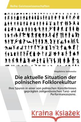 Die aktuelle Situation der polnischen Folklorekultur Jankowska, Magdalena 9783639450279 AV Akademikerverlag - książka