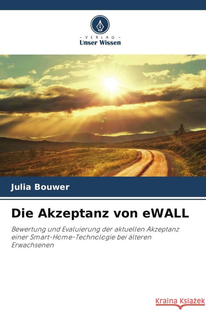 Die Akzeptanz von eWALL Bouwer, Julia 9786200945273 Verlag Unser Wissen - książka