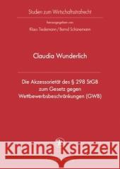 Die Akzessorietät Des § 298 Stgb Zum Gesetz Gegen Wettbewerbsbeschränkungen (Gwb) Wunderlich, Claudia 9783825507527 Centaurus - książka