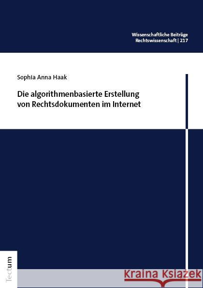 Die Algorithmenbasierte Erstellung Von Rechtsdokumenten Im Internet Sophia Anna Haak 9783828849969 Tectum - książka