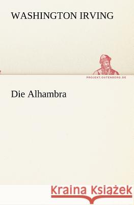 Die Alhambra Irving, Washington 9783842407770 Tredition - książka