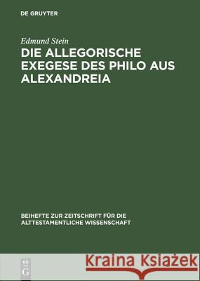 Die allegorische Exegese des Philo aus Alexandreia Edmund Stein 9783110984934 De Gruyter - książka
