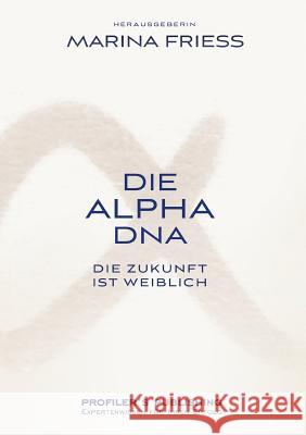 Die Alpha DNA Friess, Marina 9783945112342 Profiler's Publishing - książka