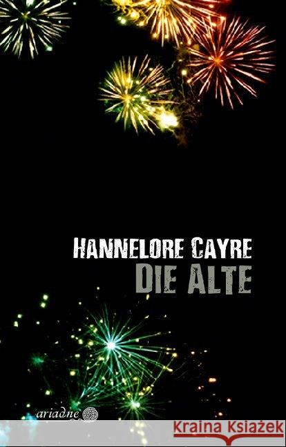 Die Alte : Ausgezeichnet mit dem Deutschen Krimi-Preis, International 2020 (1. Platz) Cayre, Hannelore 9783867542401 Argument Verlag mit Ariadne - książka