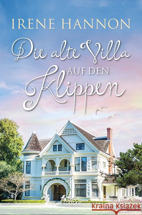 Die alte Villa auf den Klippen Hannon, Irene 9783963624032 Francke-Buch - książka