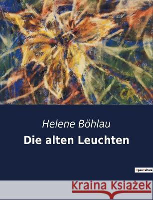 Die alten Leuchten Helene B?hlau 9782385085667 Culturea - książka