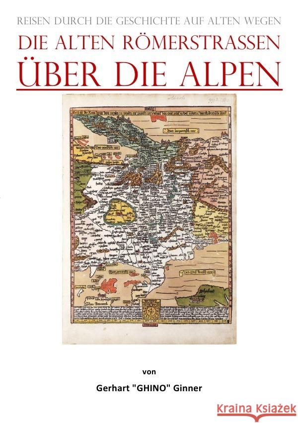 die alten Römerstraßen Über die Alpen ginner, gerhart 9783757541507 epubli - książka