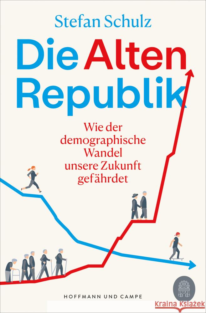 Die Altenrepublik Schulz, Stefan 9783455016390 Hoffmann und Campe - książka