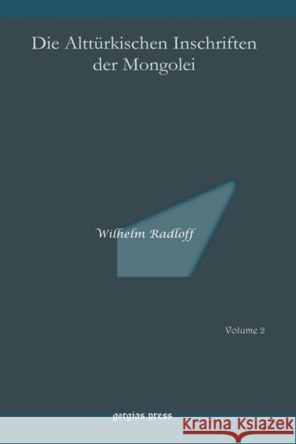 Die Alttürkischen Inschriften der Mongolei Wilhelm Radloff 9781593339029 Gorgias Press - książka