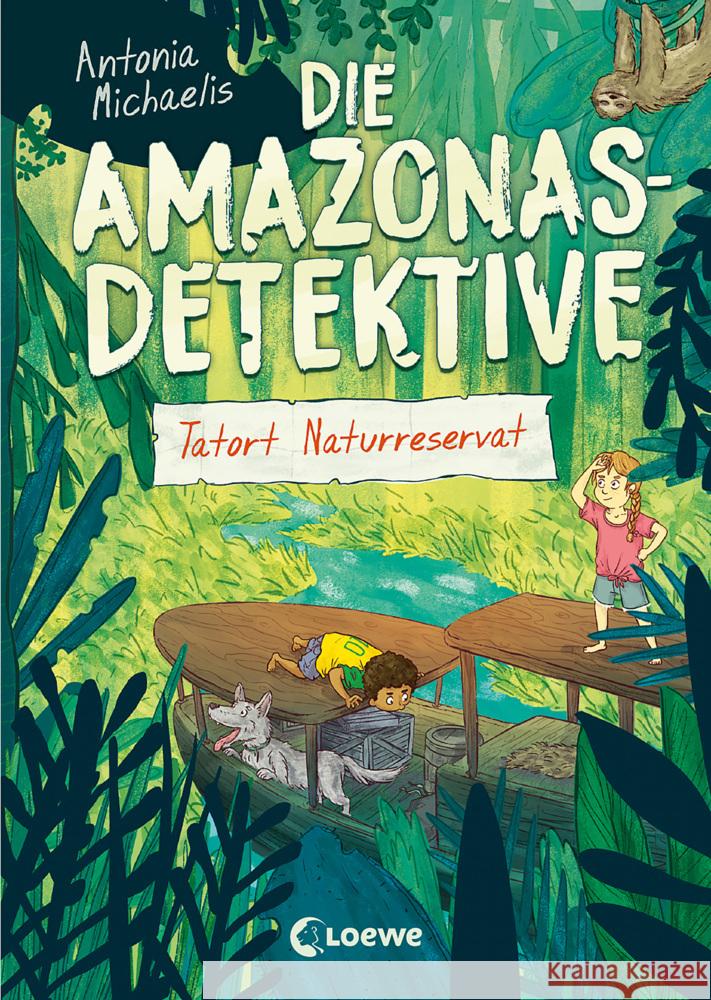 Die Amazonas-Detektive (Band 2) - Tatort Naturreservat Michaelis, Antonia 9783743208551 Loewe - książka