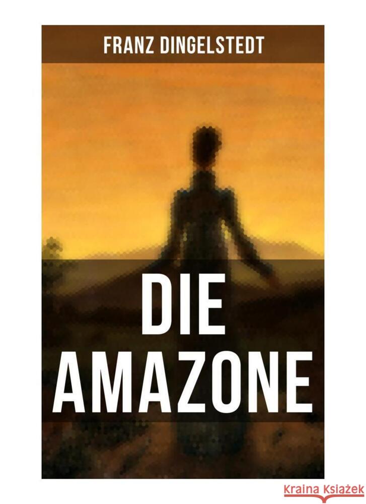 Die Amazone Dingelstedt, Franz 9788027264582 Musaicum Books - książka