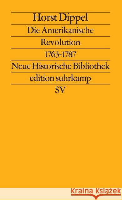 Die Amerikanische Revolution 1763-1787 Dippel, Horst   9783518112632 Suhrkamp - książka