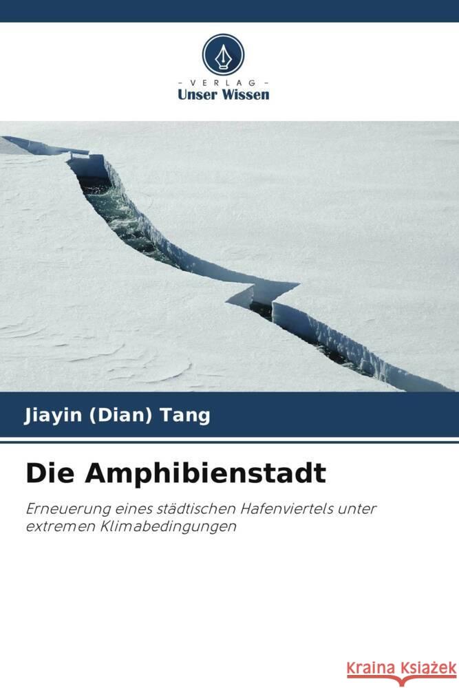 Die Amphibienstadt Jiayin (Dian) Tang Alessandro Melis 9786205181652 Verlag Unser Wissen - książka