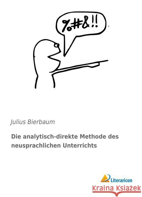 Die analytisch-direkte Methode des neusprachlichen Unterrichts Bierbaum, Julius 9783959131636 Literaricon - książka