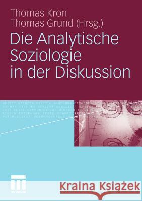 Die Analytische Soziologie in Der Diskussion Kron, Thomas Grund, Thomas  9783531169149 VS Verlag - książka