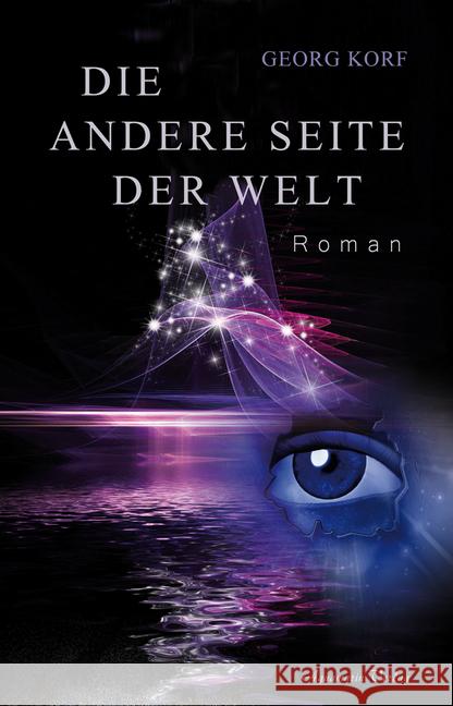 Die andere Seite der Welt : Roman Korf, Georg 9783894275853 Aquamarin - książka