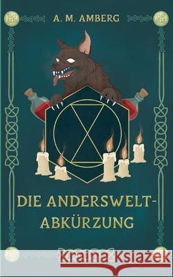 Die Anderswelt-Abk?rzung: Deorum Et Hominum: Band 2 A. M. Amberg 9783819251702 Bod - Books on Demand - książka