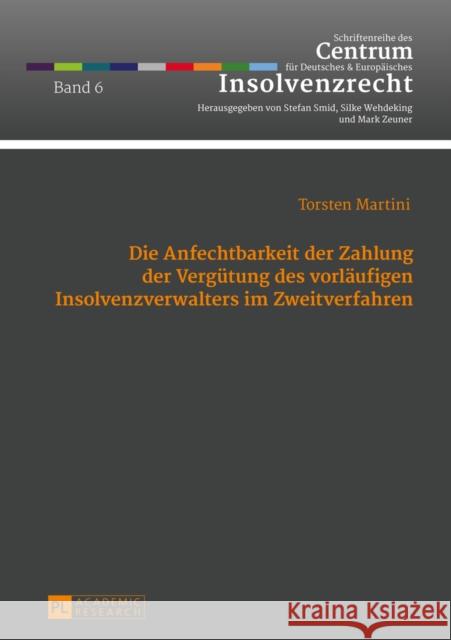 Die Anfechtbarkeit Der Zahlung Der Verguetung Des Vorlaeufigen Insolvenzverwalters Im Zweitverfahren Smid, Stefan 9783631651032 Peter Lang Gmbh, Internationaler Verlag Der W - książka