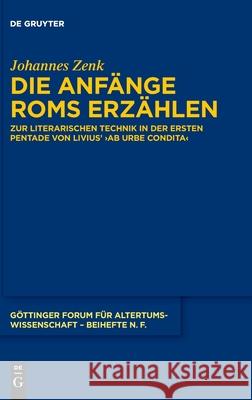 Die Anfänge Roms erzählen Zenk, Johannes 9783110758030 de Gruyter - książka