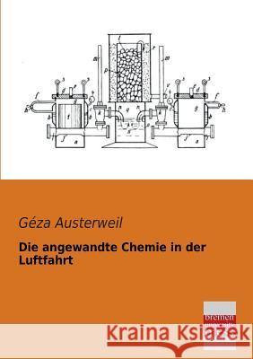 Die Angewandte Chemie in Der Luftfahrt Geza Austerweil 9783955621797 Bremen University Press - książka