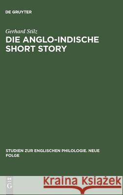 Die anglo-indische Short Story Stilz, Gerhard 9783484450202 Max Niemeyer Verlag - książka