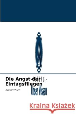 Die Angst der Eintagsfliegen Kama Sywor Kamanda 9786203208504 Verlag Unser Wissen - książka