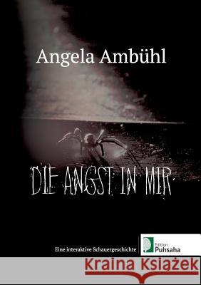 Die Angst in mir: Eine interaktive Schauergeschichte Angela Ambühl 9783752816105 Books on Demand - książka