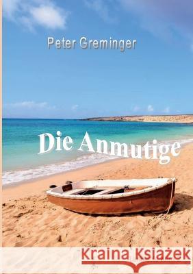 Die Anmutige Peter Greminger 9783754374658 Bod - Books on Demand - książka