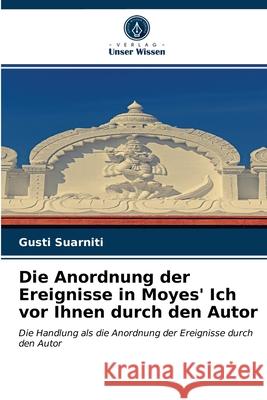 Die Anordnung der Ereignisse in Moyes' Ich vor Ihnen durch den Autor Gusti Suarniti 9786202600798 Verlag Unser Wissen - książka