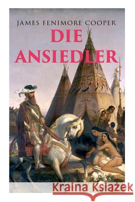 Die Ansiedler: Quellen des Susquehanna Cooper, James Fenimore 9788027311101 E-Artnow - książka