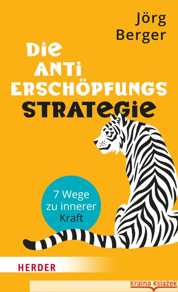 Die Anti-Erschöpfungsstrategie Berger, Jörg 9783451601255 Herder, Freiburg - książka