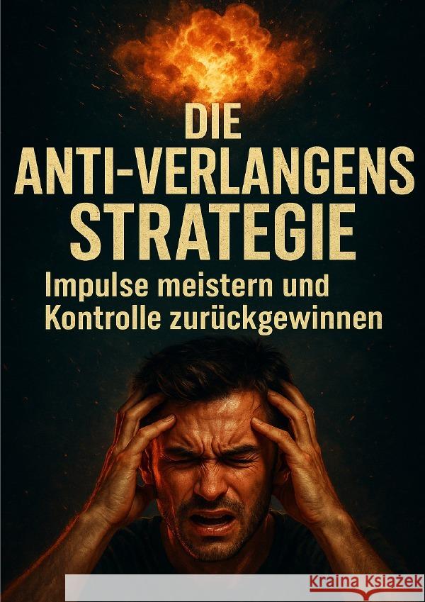 Die Anti-Verlangens Strategie Schneider, Jonas 9783565104000 epubli - książka
