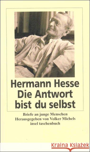 Die Antwort bist du selbst : Briefe an junge Menschen Hesse, Hermann Michels, Volker  9783458342830 Insel, Frankfurt - książka