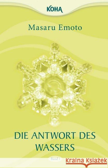 Die Antwort des Wassers. Tl.1 Emoto, Masaru   9783867281454 KOHA - książka