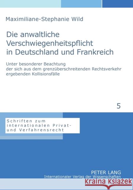 Die anwaltliche Verschwiegenheitspflicht in Deutschland und Frankreich; Unter besonderer Beachtung der sich aus dem grenzüberschreitenden Rechtsverkeh Hausmann, Rainer 9783631579664 Lang, Peter, Gmbh, Internationaler Verlag Der - książka