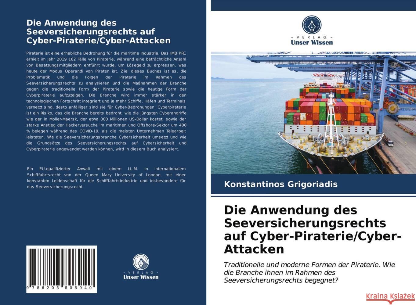 Die Anwendung des Seeversicherungsrechts auf Cyber-Piraterie/Cyber-Attacken Grigoriadis, Konstantinos 9786203808940 Verlag Unser Wissen - książka