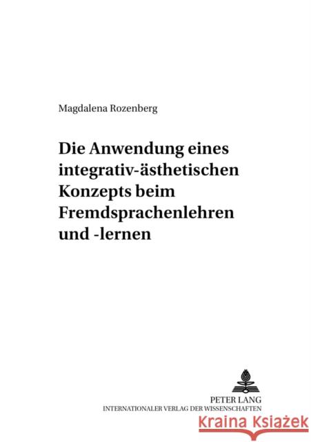 Die Anwendung Eines Integrativ-Aesthetischen Konzepts Beim Fremdsprachenlehren Und -Lernen Schröder, Hartmut 9783631550892 Peter Lang Gmbh, Internationaler Verlag Der W - książka