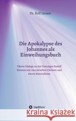 Die Apokalypse des Johannes als Einweihungsbuch Jansen 9783748237099 Tredition Gmbh - książka