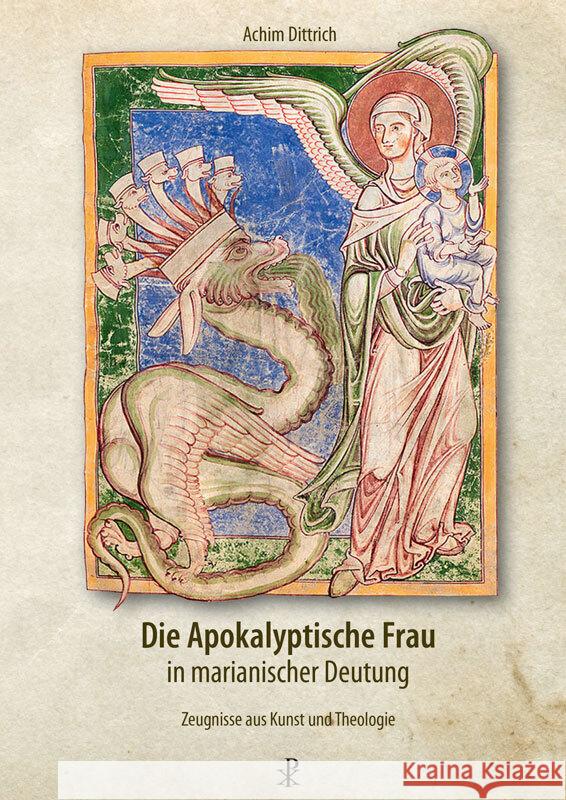 Die Apokalyptische Frau in marianischer Deutung Dittrich, Achim 9783717113546 Christiana-Verlag - książka