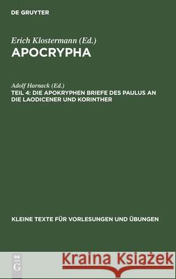 Die Apokryphen Briefe Des Paulus an Die Laodicener Und Korinther Adolf Harnack 9783110996555 De Gruyter - książka