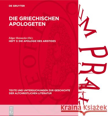 Die Apologie Des Aristides: Recension Und Rekonstruktion Des Textes Edgar Hennecke 9783112789025 de Gruyter - książka