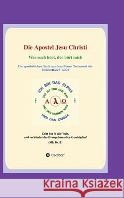 Die Apostel Jesu Christi: Wer euch hört, hört mich Loczewski, Georg P. 9783347395923 Tredition Gmbh - książka