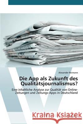 Die App als Zukunft des Qualitätsjournalismus? Reimann Alexander 9783639729054 AV Akademikerverlag - książka