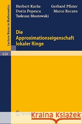 Die Approximationseigenschaft Lokaler Ringe Kurke, H. 9783540086567 Springer - książka